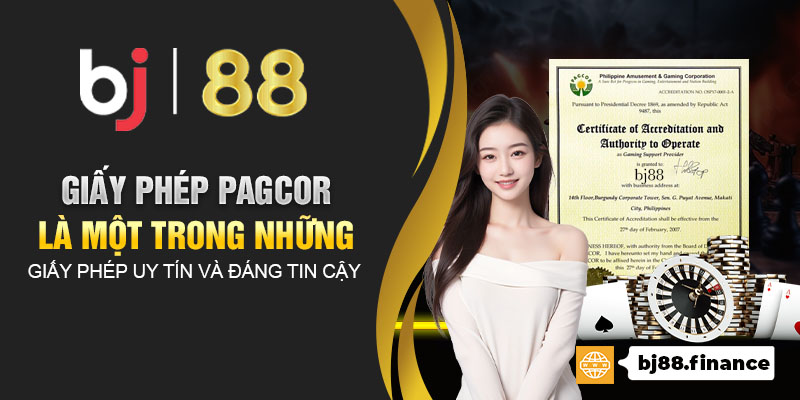 Giấy phép PAGCOR là một trong những giấy phép uy tín và đáng tin cậy