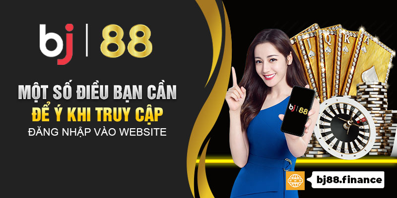 Một số điều bạn cần để ý khi truy cập đăng nhập vào website