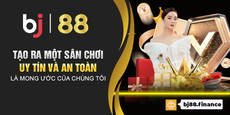 Tạo ra một sân chơi uy tín và an toàn là mong ước của chúng tôi