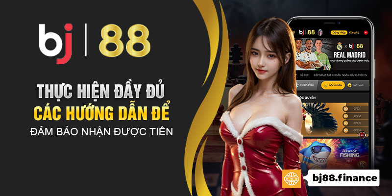 Thực hiện đầy đủ các hướng dẫn để đảm bảo nhận được tiền