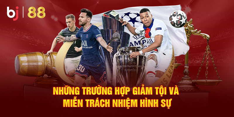 Những trường hợp giảm tội và miễn trách nhiệm hình sự